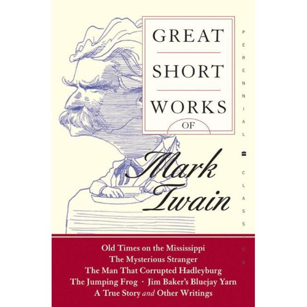 Great Short Works of Mark Twain -- Mark Twain